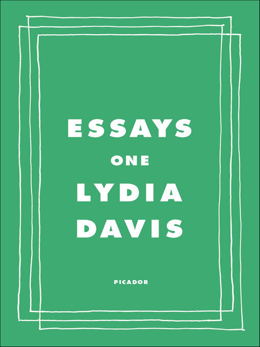 Title details for Essays One by Lydia Davis - Available